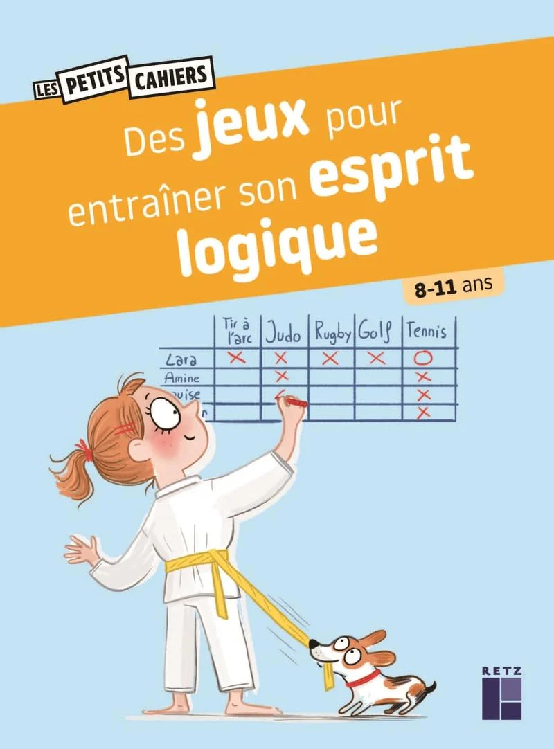 Cahier de jeux : Des jeux pour entrainer son esprit logique - 8-11 ans - 4-7 P