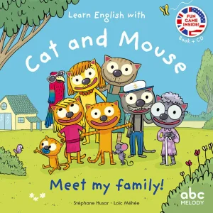 Cat And Mouse - Meet my family - Niveau 3 - J'apprends l'Anglais avec Cat And Mouse