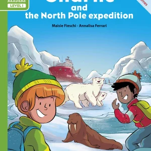 Charlie and the North pole expedition. Level 1 (+CD audio)
