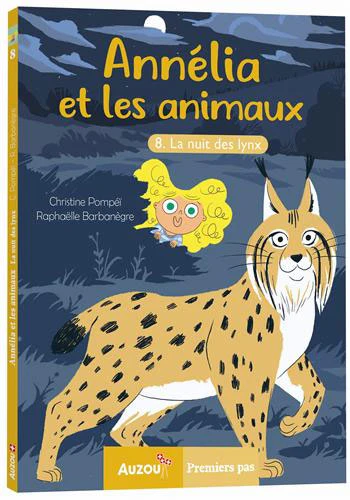 Annélia et les animaux - T8 - La nuit des lynxs