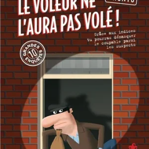 Enigmes : Le voleur ne l'aura pas volé - Résous 10 grandes enquêtes