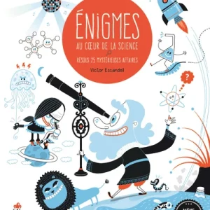 Enigmes de la science - Résous 25 mystérieuses affaires