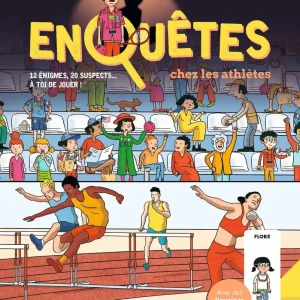 Enigmes : Enquêtes chez les athlètes : 12 énigmes - 20 suspects