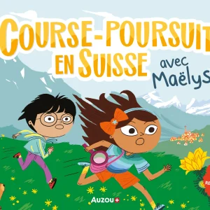 Course poursuite en Suisse avec Maëlys : résous l'enquête avec Maëlys et Lucien !