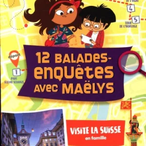 Visite la Suisse avec Maëlys et Lucien - Dès 8 ans