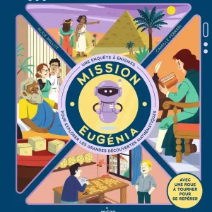 Enigmes : Mission Eugénia - Une enquête pour explorer les grandes découvertes mathématiques