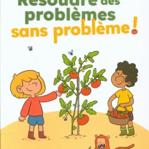 Cahier de jeux : résoudre des problèmes sans problème - 8-10 ans - 4-6 P