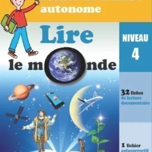Lire le monde - niveau 4 - Lecture autonome