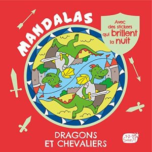 Mandalas pour enfant : dragons et chevaliers - Avec des stickers qui brillent la nuit.