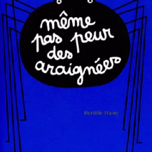 Même pas peur des araignées !