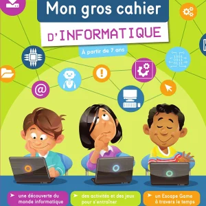 Mon gros cahier d'informatique - dès 6 ans