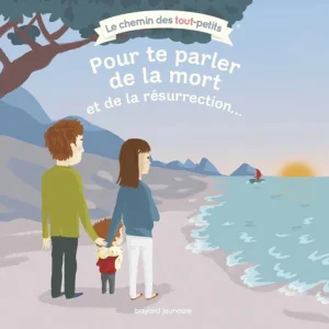Pour te parler de la vie, de la mort et de la résurrection...