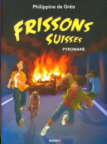 Pyromane - Polar pour ados - Frissons Suisses - Dès 10 ans