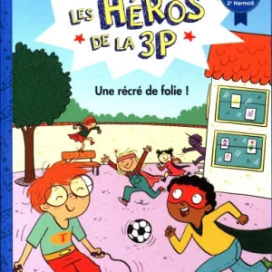 Une récré de folie! : Niveau 1, Fin de la 2e Harmos