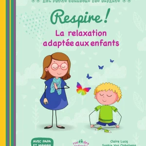 Respire ! - La relaxation adaptée aux enfants - grand format
