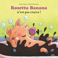 Rosetta banana n'est pas cracra. Livre enfant sur l'estime de soi