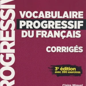 Vocabulaire progressif du français - Niveau avancé (B2/C1) - Corrigées
